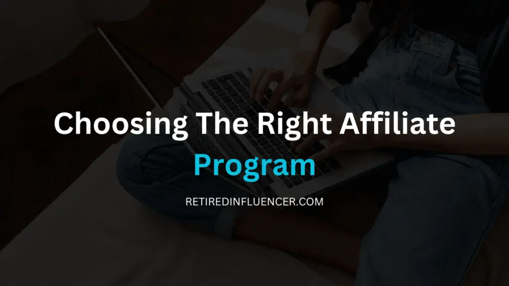 Affiliate tips 1: Choosing the right affiliate program