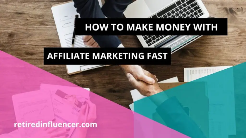 best and easy way to make money with affiliate marketing fast