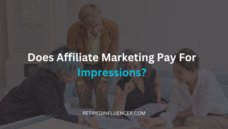 affiliate marketing pay, do you get pay for impression