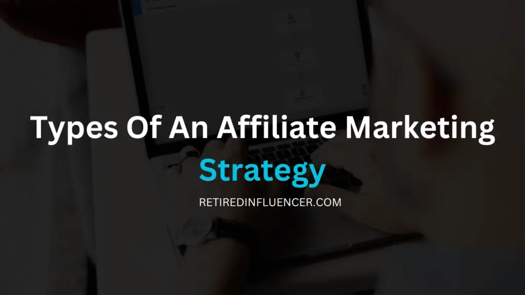 what are the types of an affiliate strategies