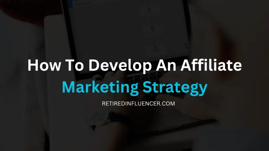 how to develop an affiliate marketing strategy