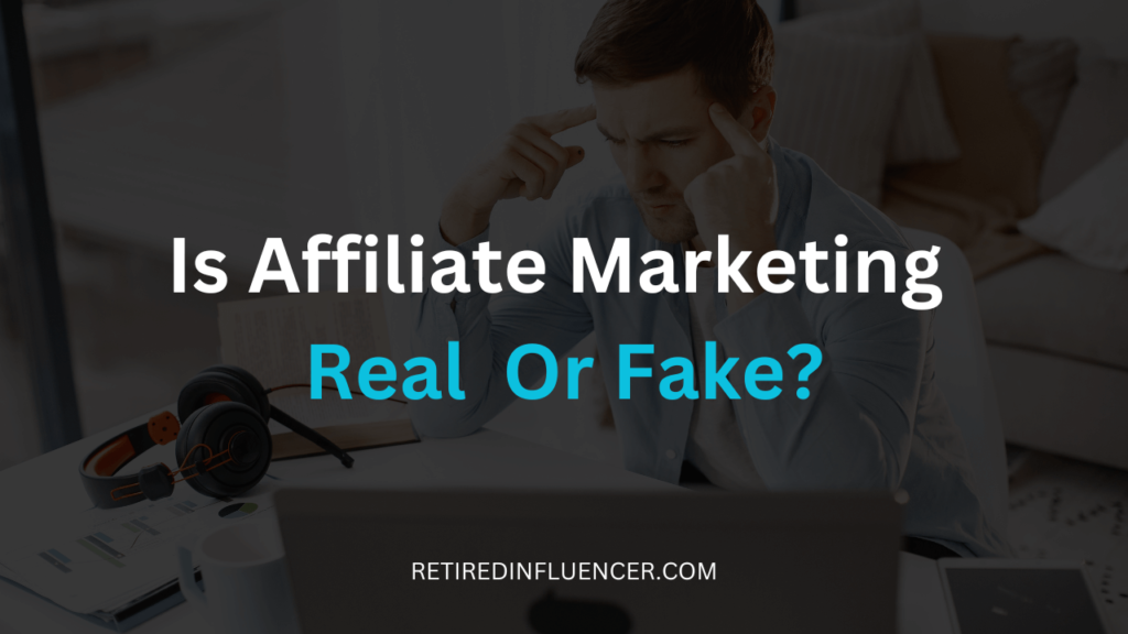 Is affiliate marketingreal or fake