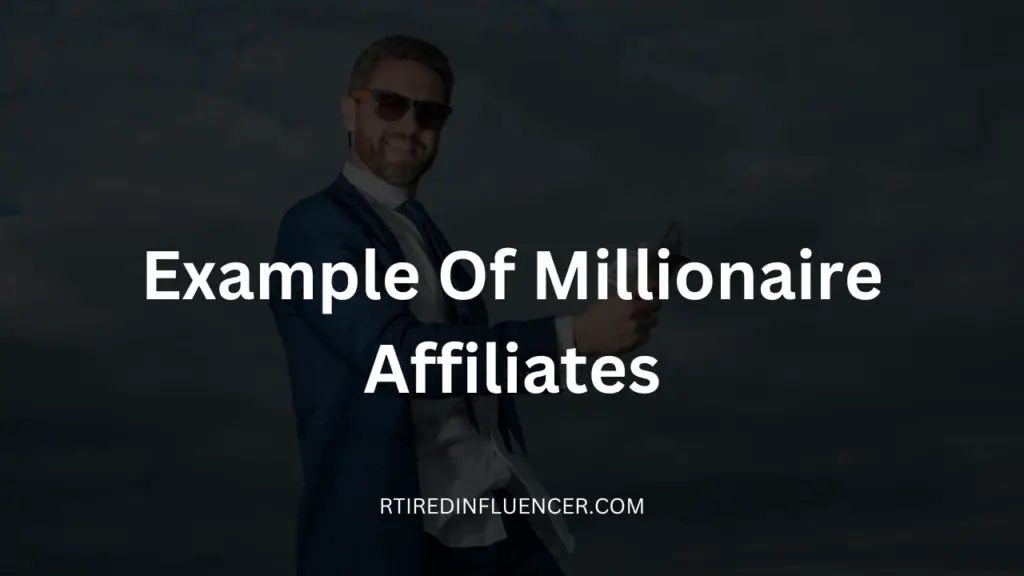 examples of millionaire affiliates