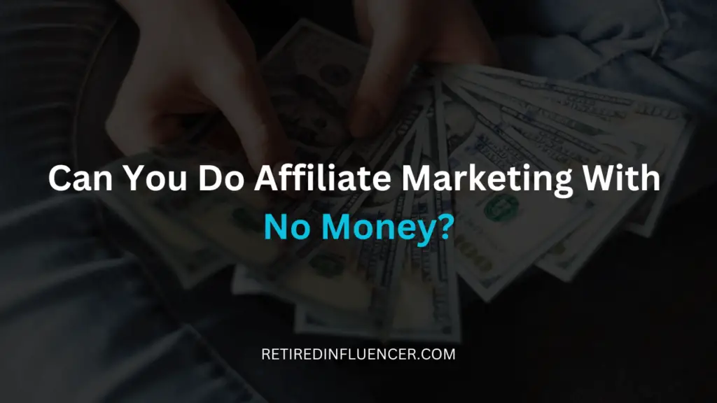 can you do affiliate marketing wihtout investent or no money for beginners