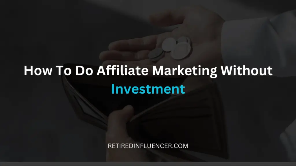how to do affiliate marketing without investment