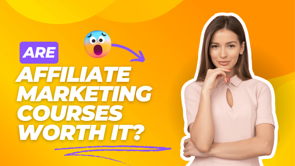 are affiliate marketing courses worth it