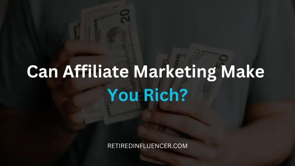 can affiliate marketing make you rich