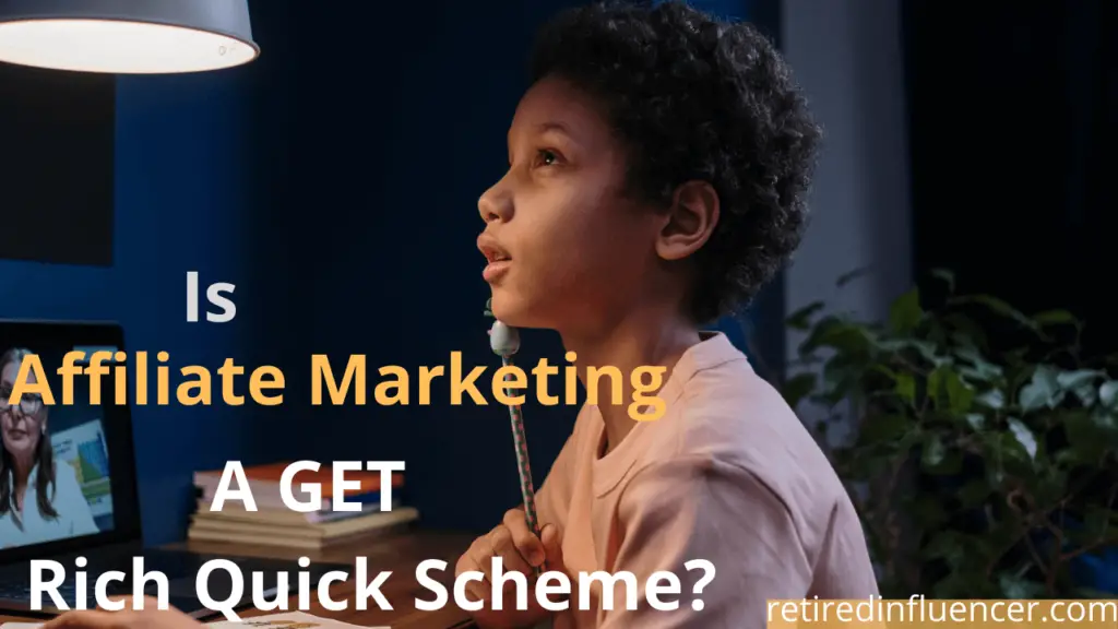 Affiliate marketing get rch quick scheme