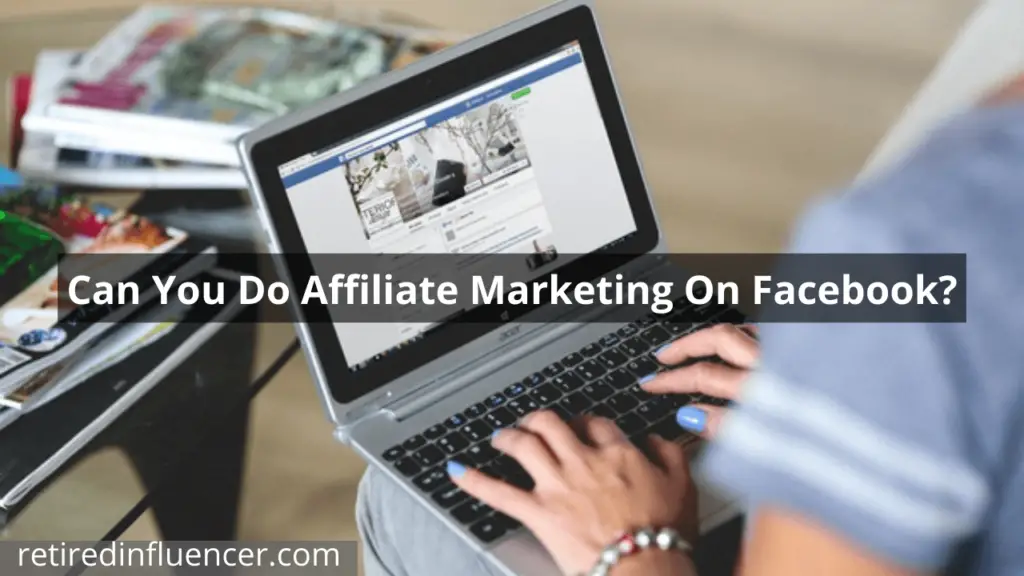 can you do affiliate marketing on Facebook