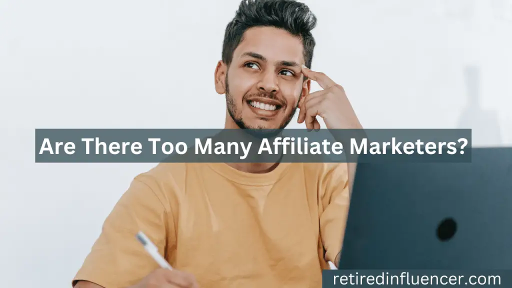 Are there too many affiliate marketers