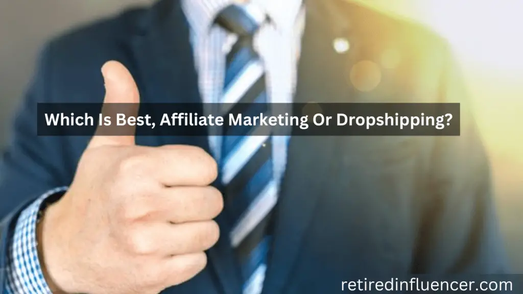 which is best affiliate marketing or dropshipping