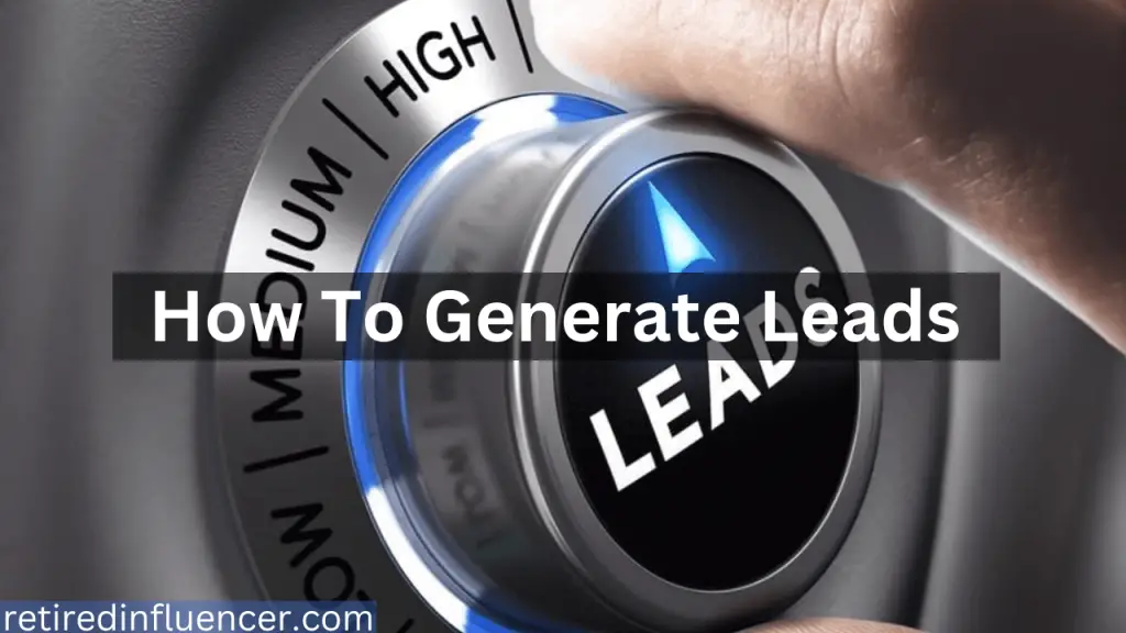 Step by step quide on how to generates leads for affiliate marketing