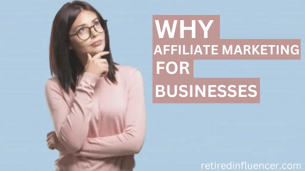 A definitive answer on: why every business must do affiliate marketing
