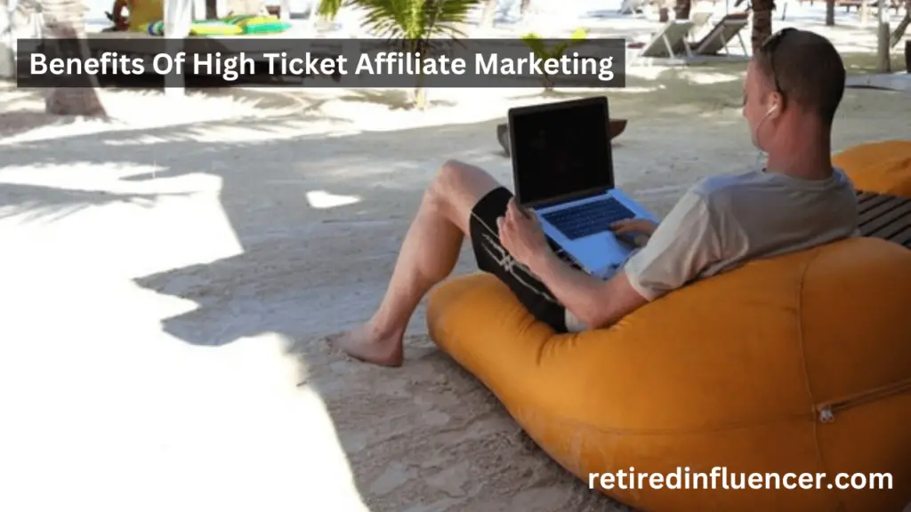 benefits of promoting hight ticket affiliate products