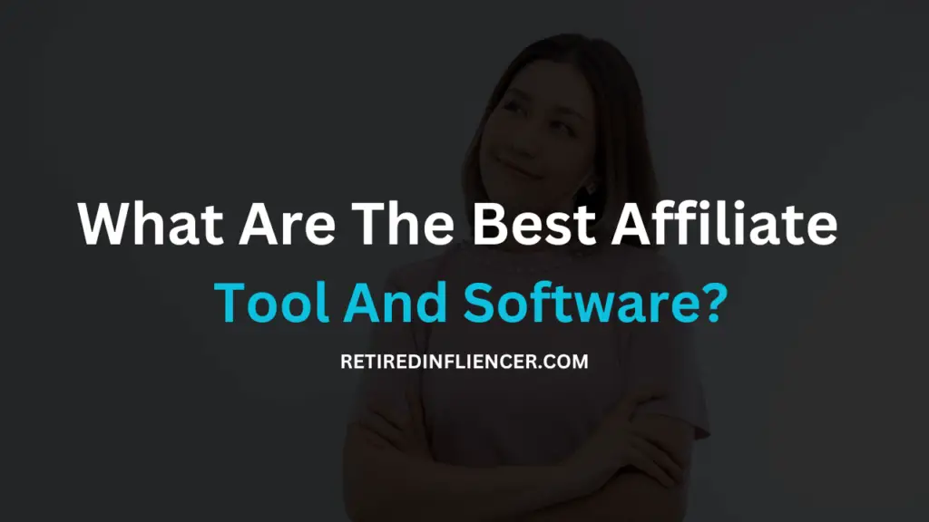 Best affiliate marketing tools and softwares