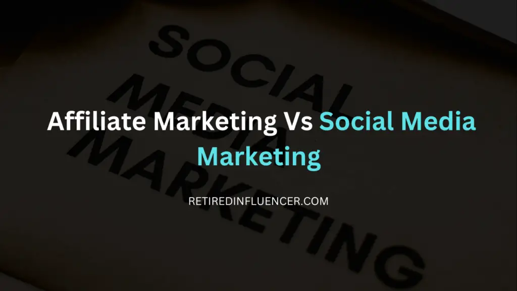 affiliate marketing vs social media marketing