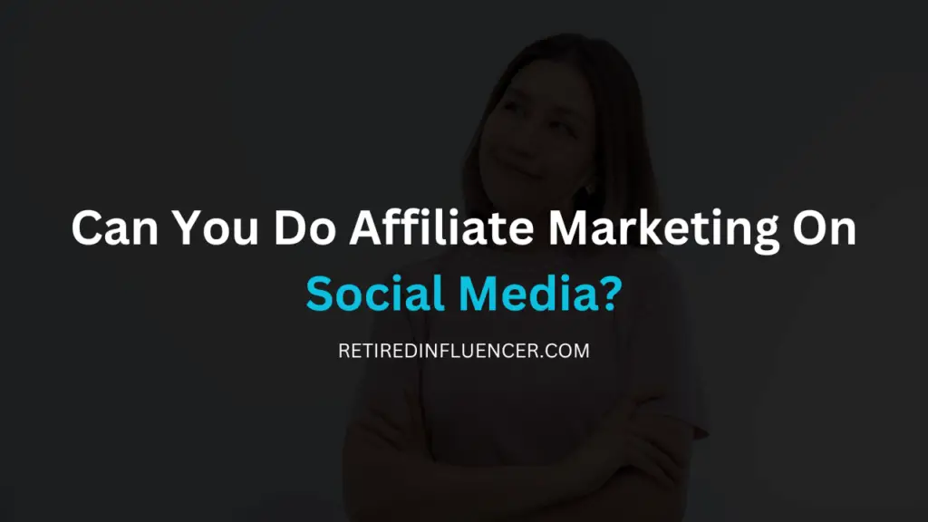 can i do affiliate marketing on social media