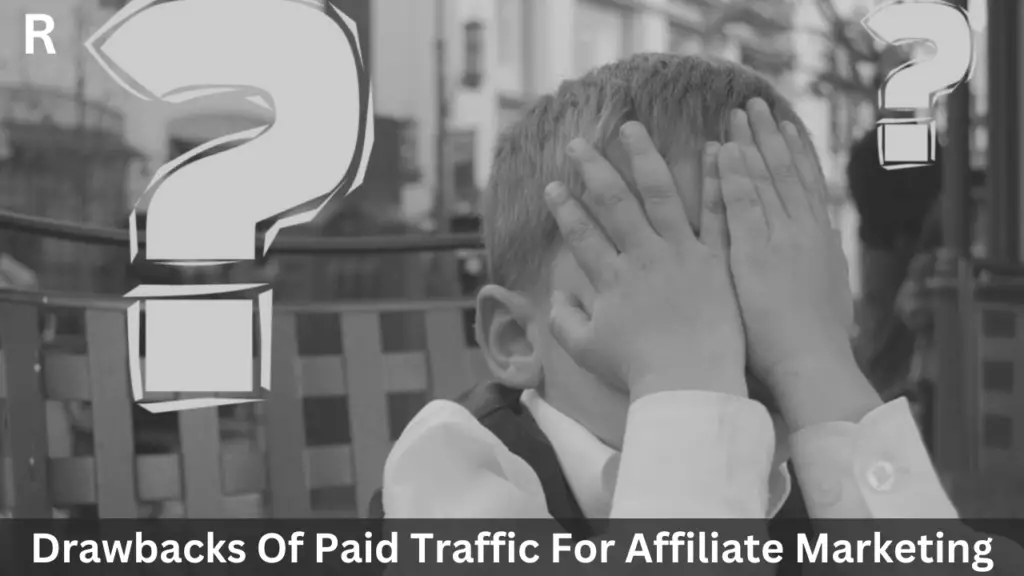 The disadvantages of investing into paid traffic