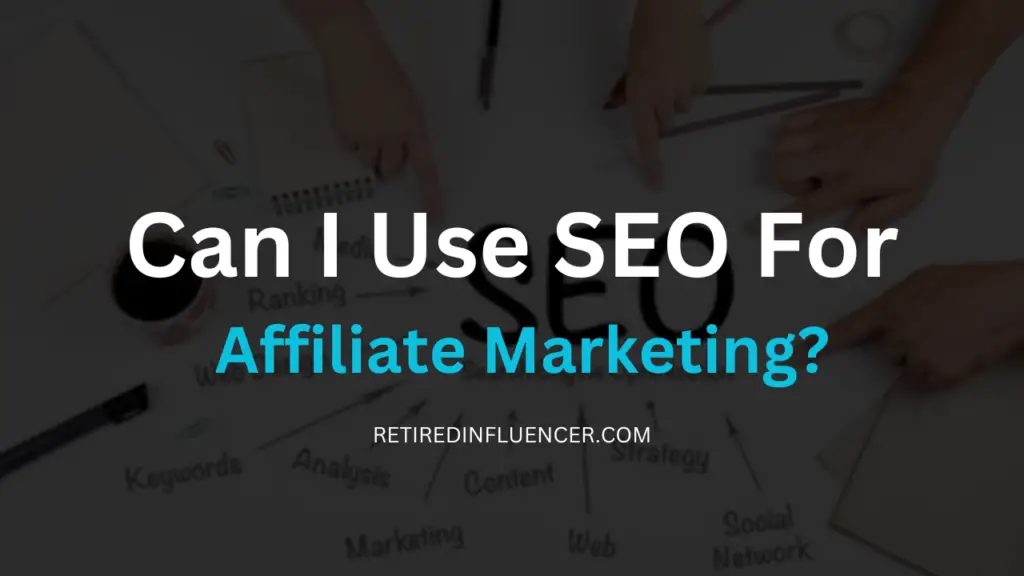 can I use seo for affiliate marketing