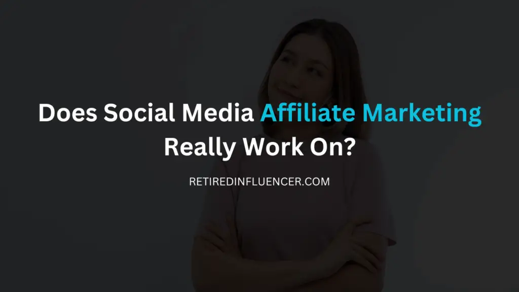 does affiliate marketing on social media reaaly works