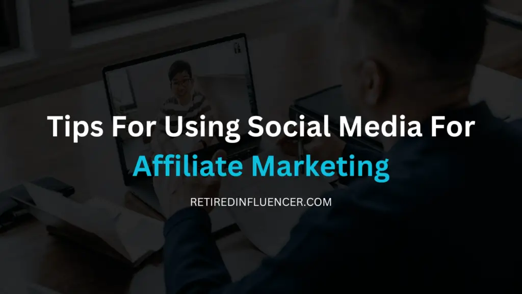 how to use social media for affiliate marketing