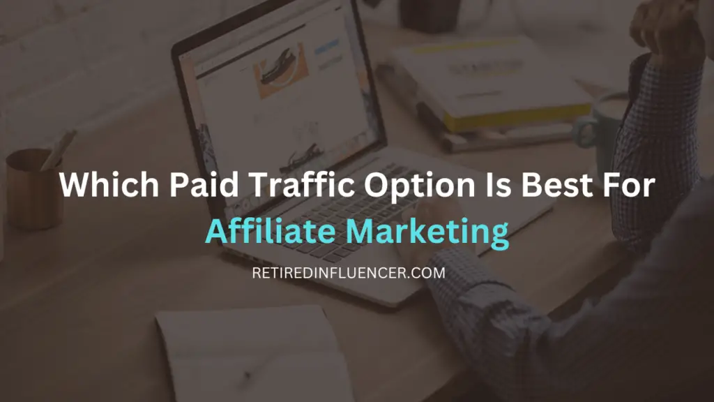 best paid traffic option for affiliate marketing