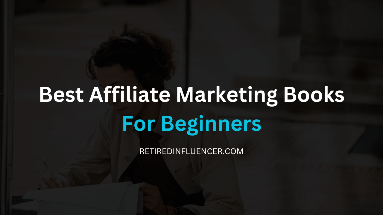 11 Best Affiliate Marketing Books For Beginners (Must-Read) - Retired ...