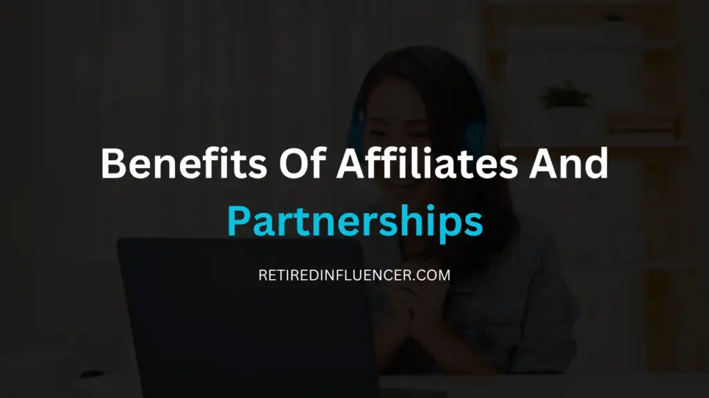 benefits of affiliates and partnerships