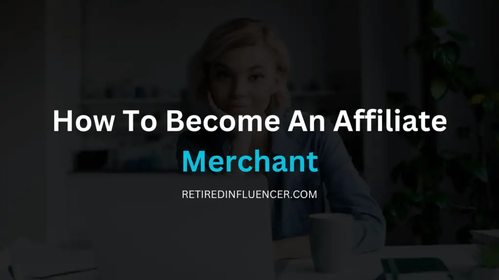 how to become an affiliate merchant