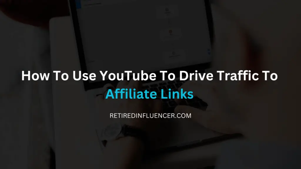 how to drive traffic to affiliate link using YouTube