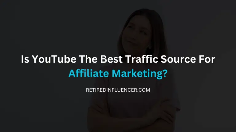 Is YouTube the best traffic source for affiliate marketing