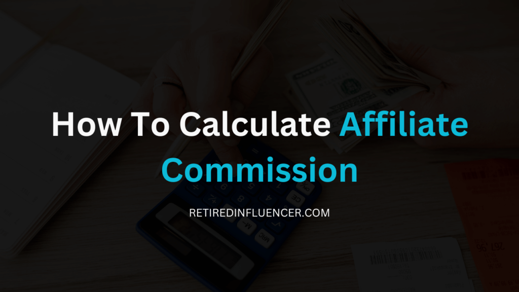 how to calculate affiliate commission