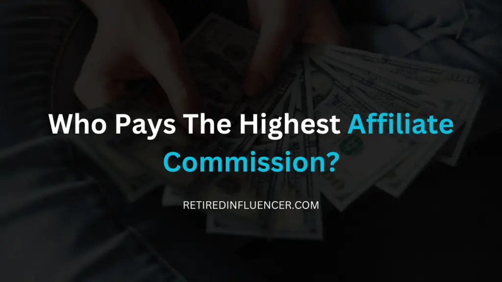 highest paying commission affiliat program