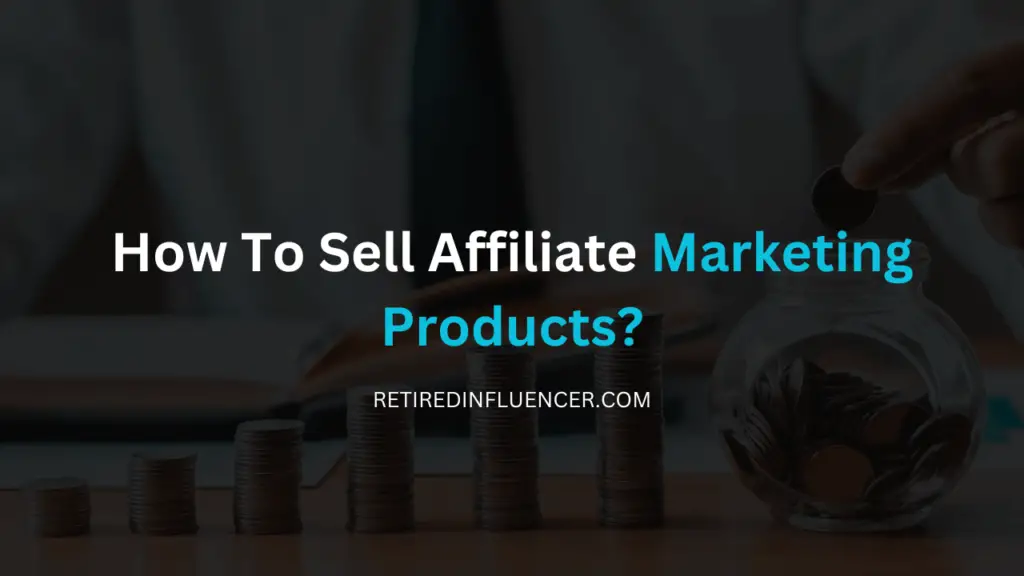 sell affiliate products
