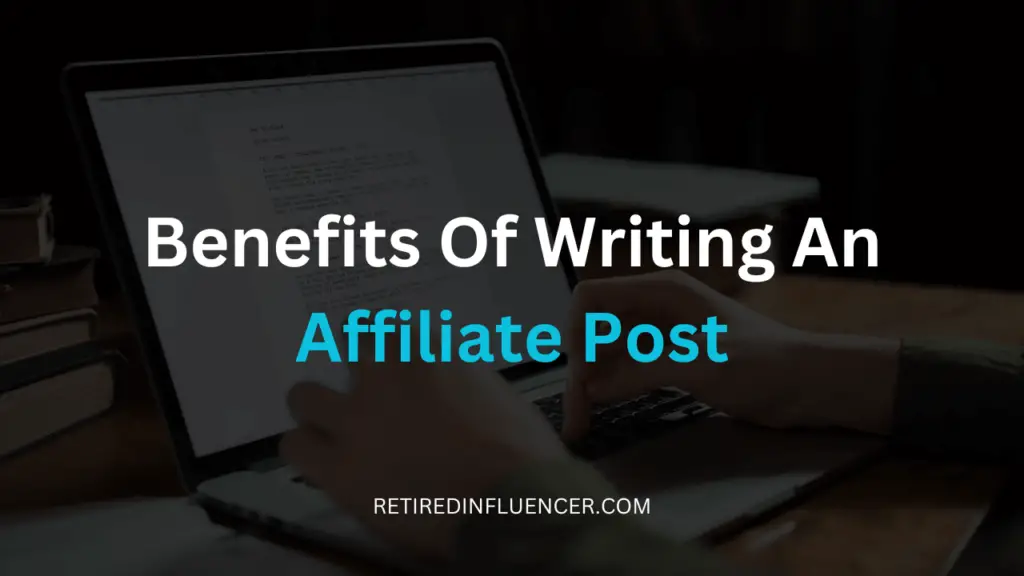 a few benefits of an affiliate post