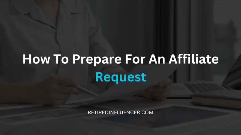 how to prepare yourself for affiliate request