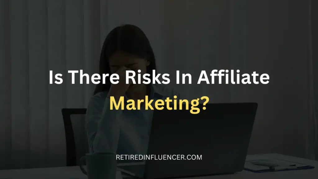 risks of affiliate marketing