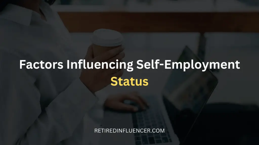 factors influencing self-employment status