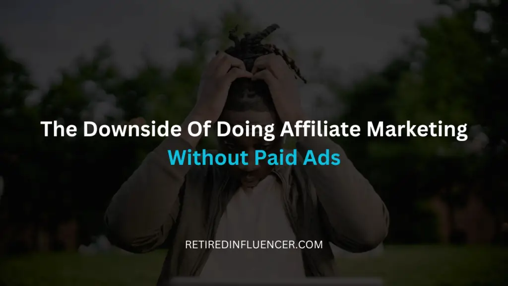 here are the downsides of paid advertising in affiliate marketing