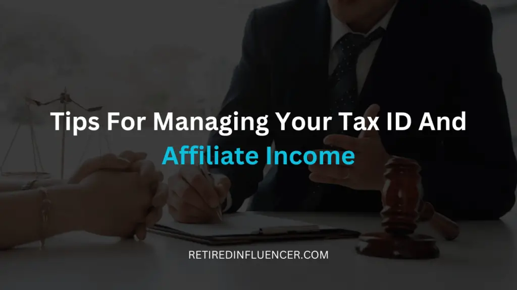 Tips for managing tax and affiliate income