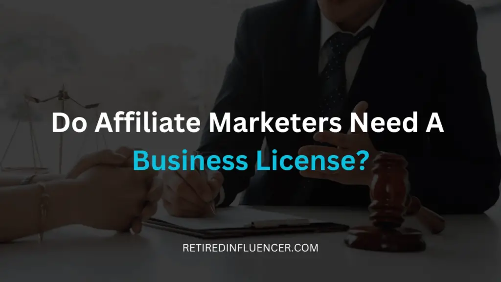 explained: do affiliate marketers need a business license?