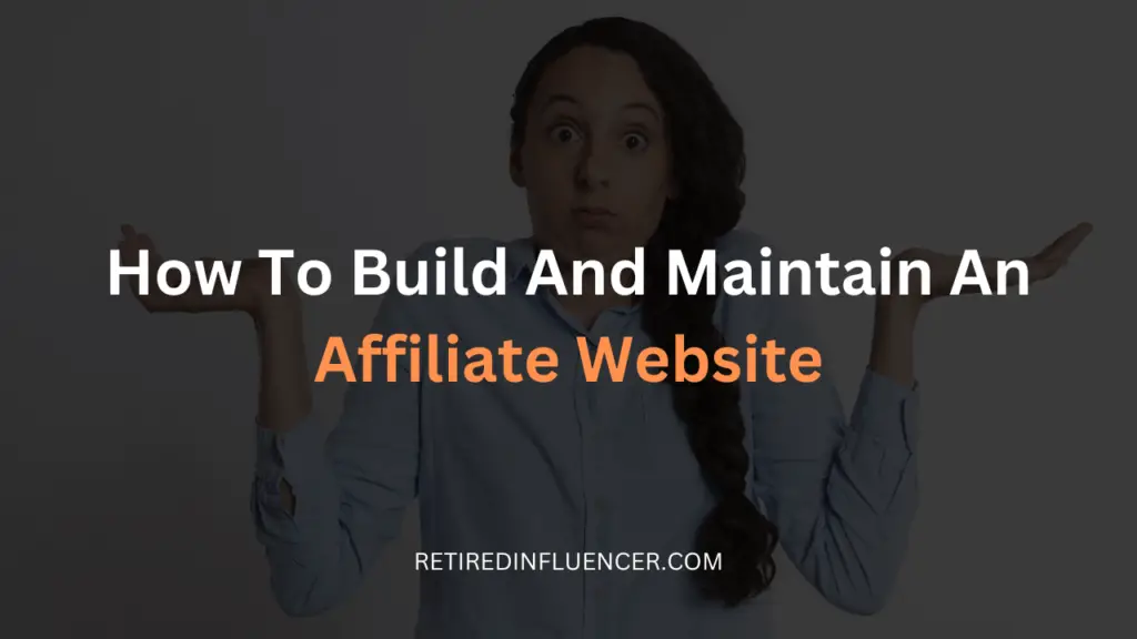 how to build and maintain an affiliate website that drive sales