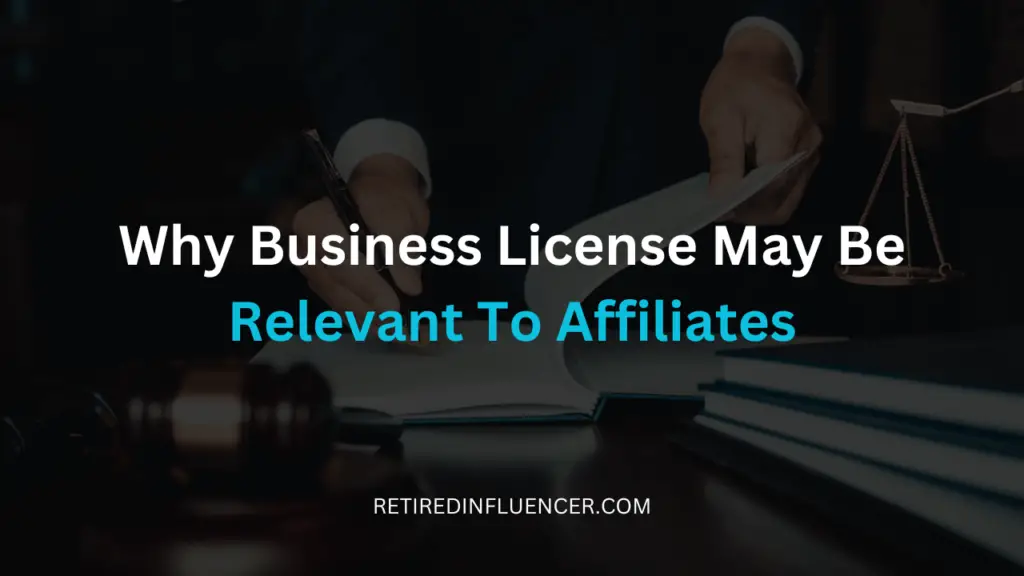 here is why business license may be relevant to affiliates