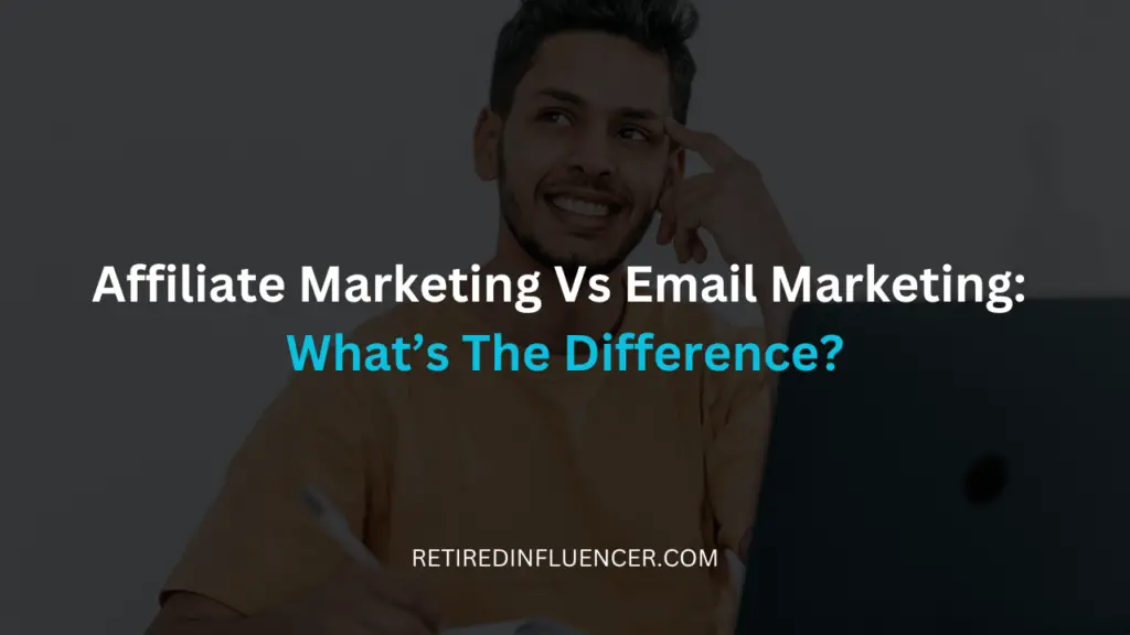 affiliate marketing vs email marketing, what's the difference