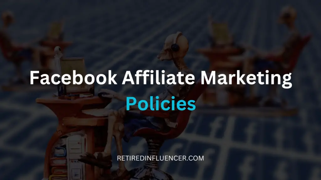 Facebook affiliate marketing policies