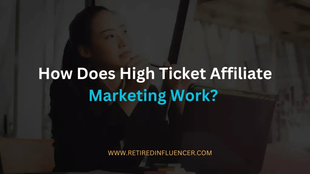 how does hight ticket affiliate marketing work for beginners