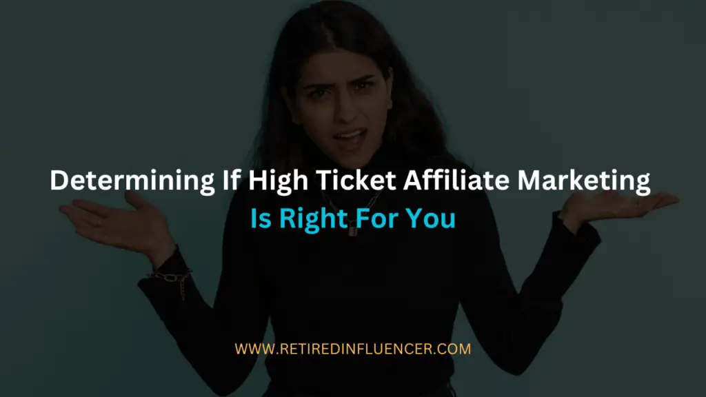 is hight ticket affiliate marketing right for you