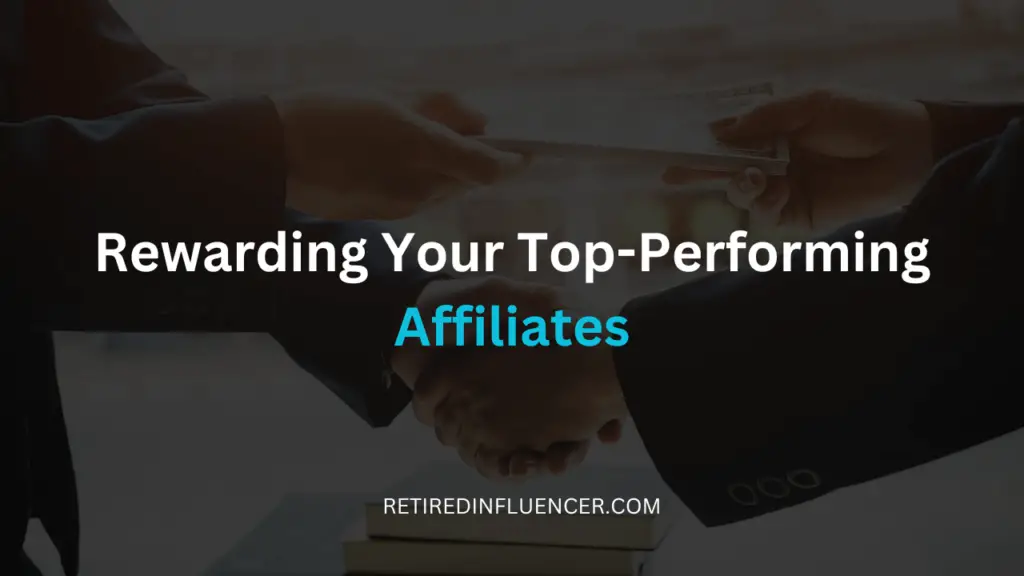 offering rewards to your affiliates for success