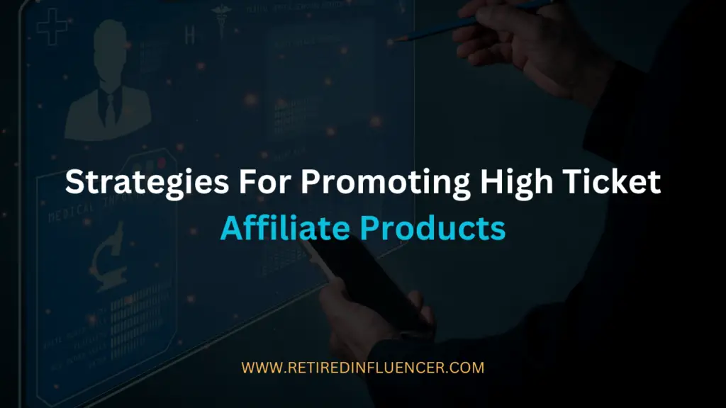 strategies for promoting high ticket affiliate products