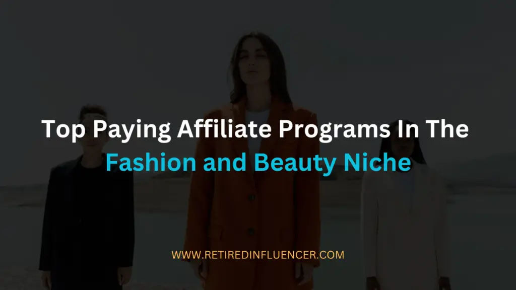 Top paying affiliate program in the fashion and beauty niche